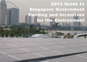 2015 Guide to Singapore Government Funding and Incentives for the Environment